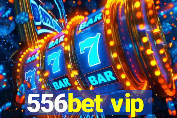 556bet vip